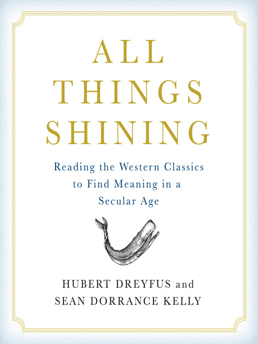 Title details for All Things Shining by Hubert Dreyfus - Wait list